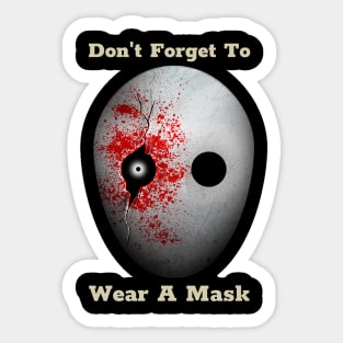 Don't Forget To Wear A Mask Funny Halloween Design Sticker